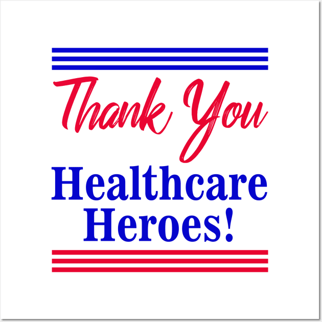 Thank You Healthcare Heroes Wall Art by AMBER PETTY